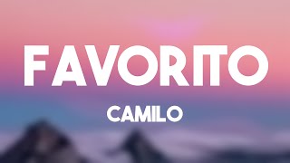 Favorito  Camilo Lyrics Video [upl. by Aenat]