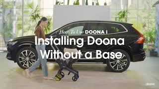 How to install Doona i without a base  Doona i Car Seat amp Stroller [upl. by Arihay673]