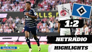 quotDER IST EISKALTquot  1 FC Köln vs HSV  Highlights im HSVnetradio [upl. by Einnej]