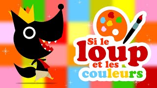 Si le loup voulait apprendre les couleurs en français 🎨 comptine pour bébé [upl. by Ginger]