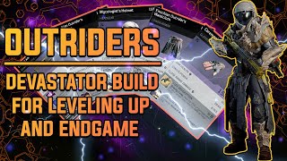 Outriders quotTHIS DEVASTATOR BUILD IS SO STRONG FOR LEVELING UP AND EXPEDITIONSquot [upl. by Adnowat]