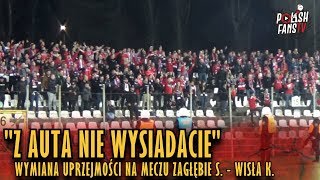 quotZ AUTA NIE WYSIADACIEquot  wymiana uprzejmości na meczu Zagłębie S  Wisła K 03042019 r [upl. by Esirahs464]