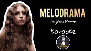 Melodrama  Angelina Mango  KARAOKE AG [upl. by Mike]