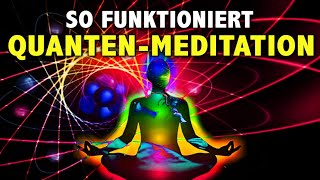 Meditation trifft Quantenphysik Eine bahnbrechende Methode zur Bewusstseinserweiterung [upl. by Atsev330]