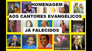 CANTORES EVANGÉLICOS ANTIGOS JÁ FALECIDOS [upl. by Wil]