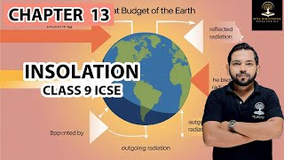 INSOLATION CHAPTER 13 CLASS 9 GEOGRAPHY EXPLANATION [upl. by Botsford]