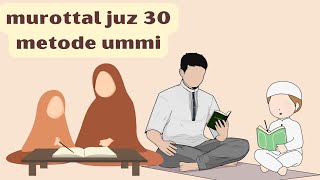 murottal juz 30 metode ummi  juz amma anak [upl. by Anillehs660]