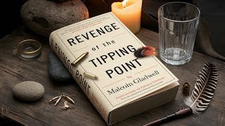 Revenge of the Tipping Point by Malcolm Gladwell  Summary amp Audiobook Insights [upl. by Annazor]