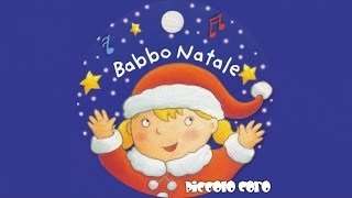 Piccolo Coro  Babbo Natale [upl. by Eckblad635]