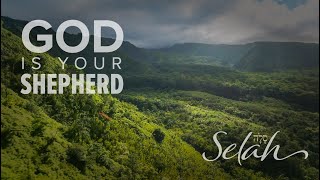 God Is Your SHEPHERD  Scripture With Soaking Music  Selah Series [upl. by Ingham]