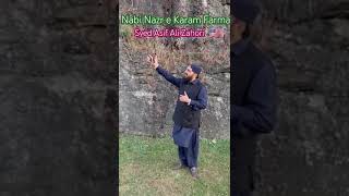 Ya Nabi Nazar e Karam Farmana By Syed Asif Ali Zahori naat yanabi [upl. by Saduj]