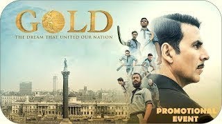 Gold Full Movie Promotional Event With Akshay Kumar Mouni Roy Kunal Kapoor Amit Sadh Vineet [upl. by Carlyle]