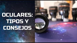 Oculares tipos y consejos  ESPACIO CELESTE [upl. by Dachi]