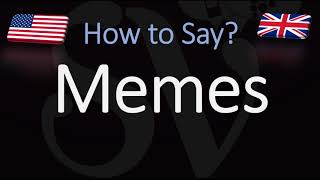 How to Pronounce Memes CORRECTLY [upl. by Rozalie]