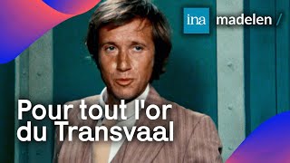 💎 Yves Rénier dans une série daventure avec Pierre Bachelet à la musique  Le Transvaal sur madelen [upl. by Angelina]