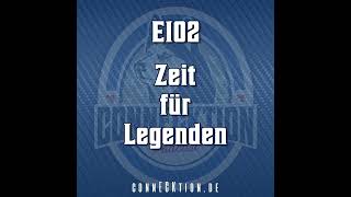 E102  Zeit für Legenden [upl. by Flossi]