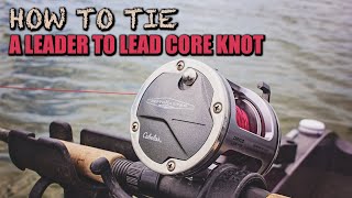 How to tie a leader to Lead Core line [upl. by Cristabel]