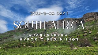 20241108 Day 1  Drakensberg Hypoxic Beginnings [upl. by Fadiman]