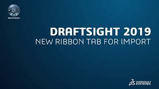 DraftSight 2019 New Ribbon Tab for Import [upl. by Tikna]