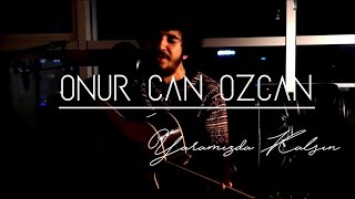 Onur Can Özcan  Yaramızda Kalsın [upl. by Maharg]