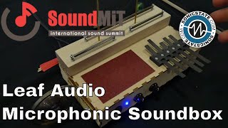 SoundMit 2019 Leaf Audio Microphonic Soundbox  Sound Designers Dream [upl. by Lledra480]