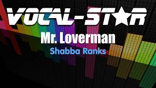 Shabba Ranks  Mr Loverman Karaoke Version with Lyrics HD VocalStar Karaoke [upl. by Nylear]