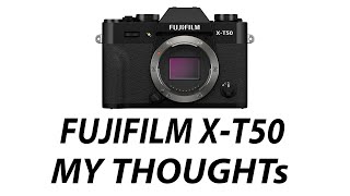 FUJIFILM XT50  My Thoughts  My Dream Specification list in Fujifilm XT50 [upl. by Drarej]