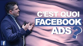 C’EST QUOI FACEBOOK ADS [upl. by Leima]