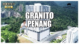 【房事知多少 038】GRANITO 开箱  PROPERTY REVIEW  TANJUNG BUNGA PENANG [upl. by Olga403]