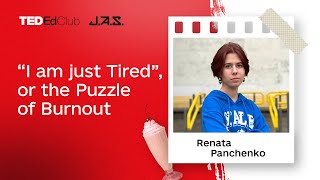 “I am just Tired” or the Puzzle of Burnout  Renata Panchenko [upl. by Aiza]