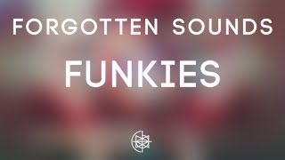 Forgotten Sounds  Funkies [upl. by Arremat5]