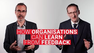 How Organisations Can Learn from Feedback  LSE Executive Education [upl. by Aleunamme360]