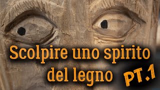 Scolpire uno spirito del legno PT1 solo con le sgorbie woodspirit [upl. by Odrick]