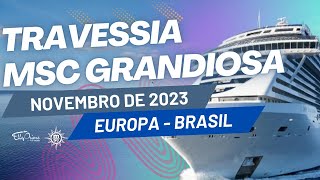 Travessia da Europa para o Brasil a bordo do navio MSC Grandiosa 2023  Promoção Super Bingo [upl. by Mathilde]