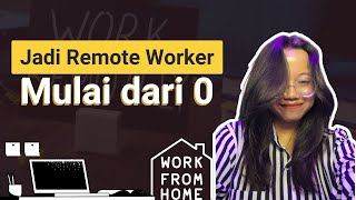 Cara jadi pekerja remote dari nol [upl. by Eimam]