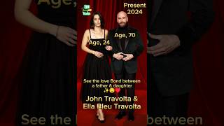 John Travolta With His Daughter Then And Now antesedepois beforeandafter johntravolta [upl. by Aneekat664]