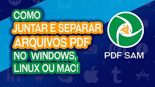 PDF SAM  Como juntar e separar arquivos PDF no WINDOWS LINUX OU MAC [upl. by Ylekalb]