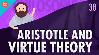 Aristotle amp Virtue Theory Crash Course Philosophy 38 [upl. by Enihpets]