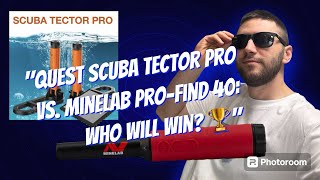 quotQuest Scuba Tector Pro vs Minelab ProFind 40 Who Will Win 🏆quot [upl. by Spielman]