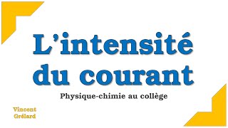 Lintensité du courant et lampèremètre  Physiquechimie au collège [upl. by Aner]