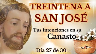 🔴🧺DÍA 27  TREINTENA A SAN JOSÉ🪵 CANASTO DE SAN JOSÉ [upl. by Ynnelg]