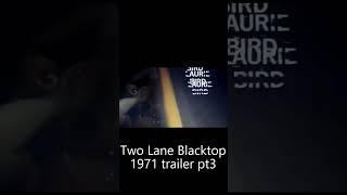 Two Lane Blacktop 1971 trailer pt3 [upl. by Fari]