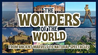 Exploring the Wonders of the World From Ancient Marvels to Natural Spectacles [upl. by Nerin]