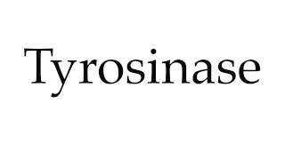 How to Pronounce Tyrosinase [upl. by Archie]