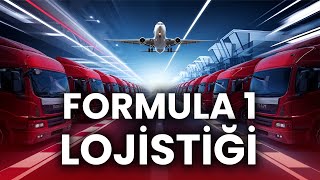 F1İN İNANILMAZ LOJİSTİĞİ  TÜM DÜNYADA YARIŞMAK  FORMULA 1 LOJİSTİK BULMACASI [upl. by Lyj]