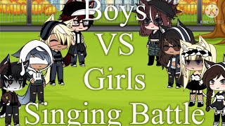 Boys vs girls singing battle  Gacha Life [upl. by Adlecirg638]