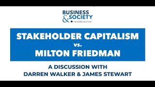 Stakeholder Capitalism vs Milton Friedman A Discussion with Darren Walker and James Stewart [upl. by Franckot]