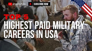 The Five Highest Paid Military Careers in the USA [upl. by Idisahc]