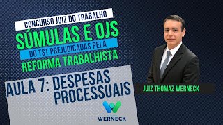 Concurso Juiz do Trabalho  Súmulas e OJs  Reforma Trabalhista  DESPESAS PROCESSUAIS [upl. by Enifesoj854]