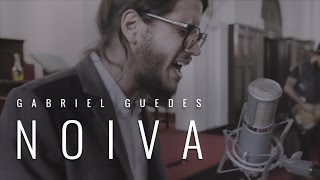 Gabriel Guedes  NOIVA  Clipe OFICIAL [upl. by Steven]